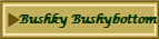 Bushky Bushybottom